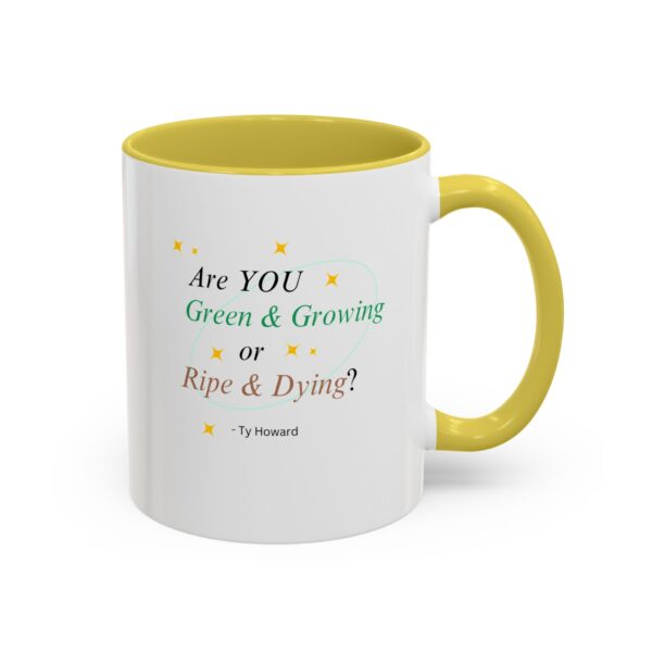 Are YOU Green & Growing? Ty Howard Colorful Mugs (11oz) - Image 3