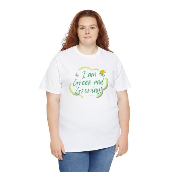 I Am Green & Growing T-Shirt Ty Howard Unisex Heavy Cotton Tee - Image 7