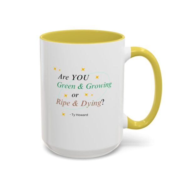 Are YOU Green & Growing? Ty Howard Colorful Mugs (15oz) - Image 9