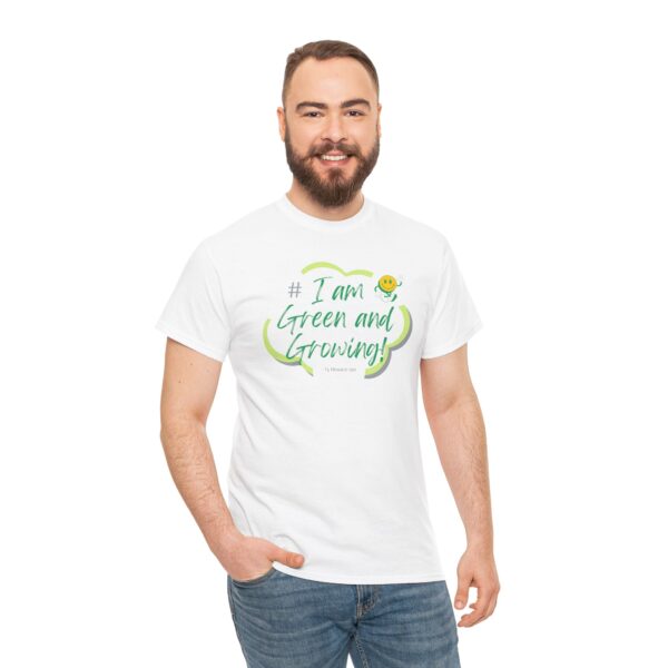 I Am Green & Growing T-Shirt Ty Howard Unisex Heavy Cotton Tee - Image 4